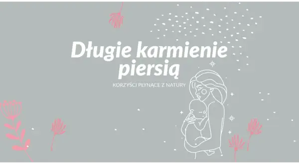 Do kiedy karmić piersią – korzyści, zalecenia i praktyczne porady dla mam