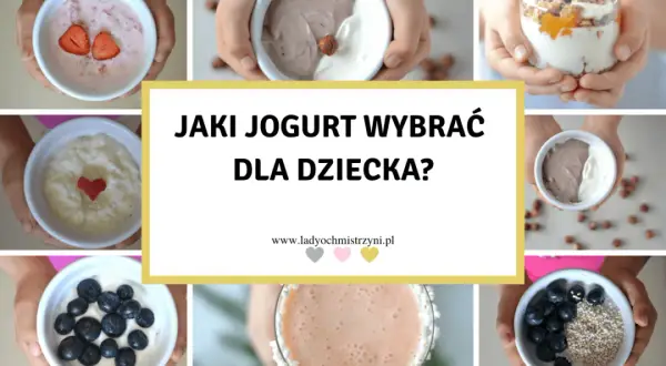 Najlepszy jogurt dla dziecka – jak wybrać bezpieczny i zdrowy produkt?